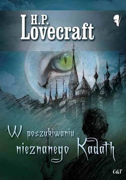 W poszukiwaniu nieznanego Kadath - H.P. Lovecraft