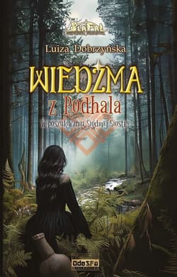 W poszukiwaniu Siódmej Siostry. Wiedźma z Podhala. Tom 3 - Luiza Dobrzyńska