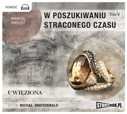 W poszukiwaniu straconego czasu T.5 Uwięziona - Marcel Proust