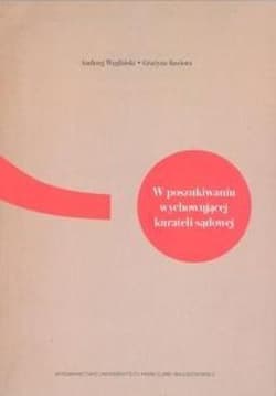W poszukiwaniu wychowującej kurateli sądowej - Grażyna Kuziora,  Węgliński Andrzej