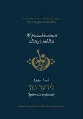 W poszukiwaniu złotego jabłka.. śpiewnik rodzinny - Bella Szwarcman-Czarnota