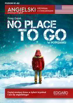 W potrzasku / No Place to Go. Angielski. Kryminał z ćwiczeniami