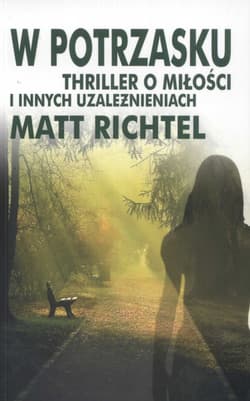 W potrzasku. Thriller o miłości i innych uzależnieniach