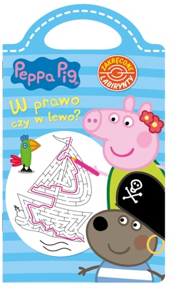 W prawo, czy w lewo. Zakręcone labirynty. Świnka Peppa - Opracowanie Zbiorowe