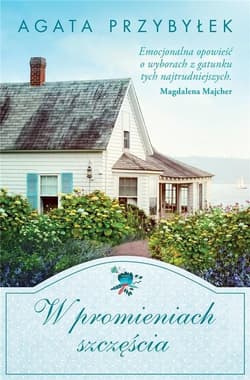 W promieniach szczęścia - Agata Przybyłek