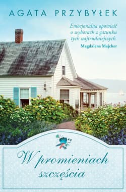 W promieniach szczęścia - Agata Przybyłek