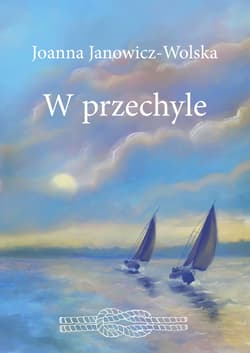 W przechyle - Joanna Janowicz-Wolska