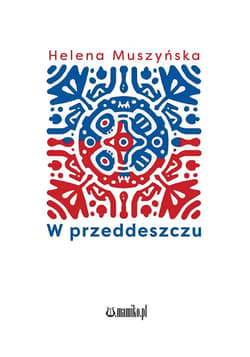 W przeddeszczu - Helena Muszyńska