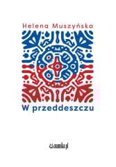 W przeddeszczu - Helena Muszyńska