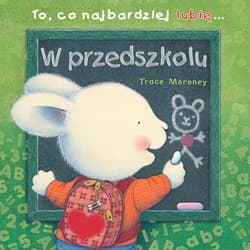 W przedszkolu - Trace Moroney