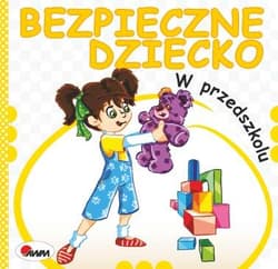 W przedszkolu bezpieczne dziecko - Andrzej Chalecki