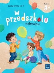W przedszkolu naturalnie Poziom A+ Karty cz.1 - Marzanna Krajewska, Małgorzata Patoka