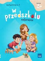 W przedszkolu naturalnie Poziom A+. Karty cz.2 - Marzanna Krajewska, Marzanna Krajewska, Małgorzata Patoka, Małgorzata Patoka