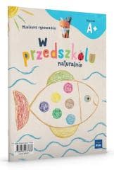 W przedszkolu naturalnie Poziom A+ Minikurs rysow. - Marzanna Krajewska, Małgorzata Patoka