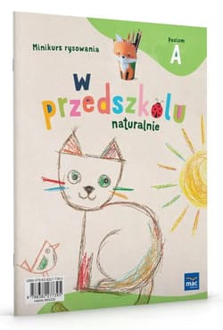 W przedszkolu naturalnie. Poziom A Minikurs rysow. - Marzanna Krajewska, Małgorzata Patoka