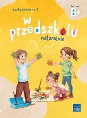 W przedszkolu naturalnie. Poziom B+ Karty cz.1 - Marzanna Krajewska, Małgorzata Patoka