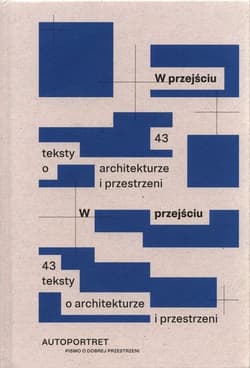 W przejściu 43 teksty o architekturze i przestrzeni