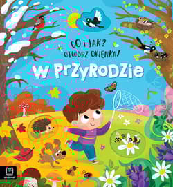 W przyrodzie. Co i jak? Otwórz okienka! - Agnieszka Bator
