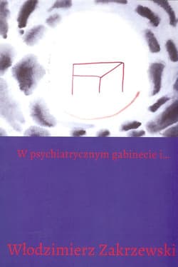 W psychiatrycznym gabinecie i... - Włodzimierz Zakrzewski