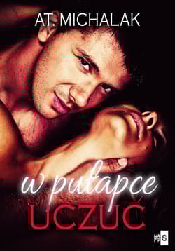 W pułapce uczuć - AT. Michalak