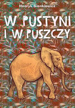 W pustyni i w puszczy Lektury - Henryk Sienkiewicz