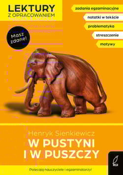 W pustyni i w puszczy Lektury z opracowaniem - Henryk Sienkiewicz, Elżbieta Butkiewicz