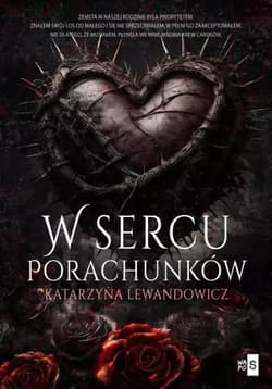 W sercu porachunków - Katarzyna Lewandowicz