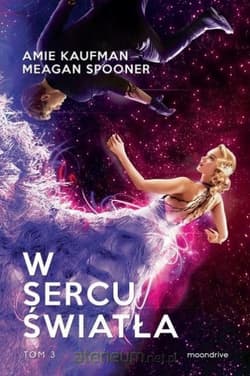 W sercu światła - Amie Kaufman, Meagan Spooner
