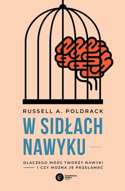 W sidłach nawyku - ebook - Poldrack Russell A.