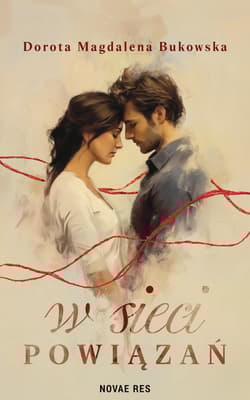 W sieci powiązań - Dorota Magdalena Bukowska