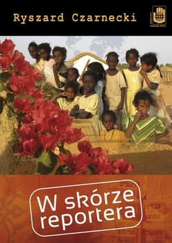 W skórze reportera - ebook - Ryszard Czarnecki