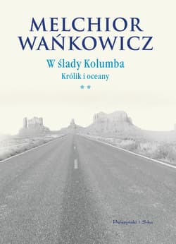 W ślady Kolumba. (#2). W ślady Kolumba. Królik i oceany - ebook - Melchior Wańkowicz