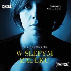 W ślepym zaułku audiobook - Ewa Szymańska