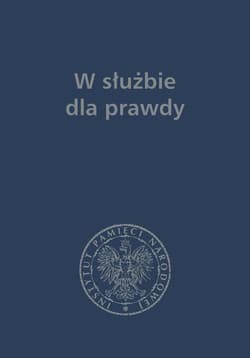 W służbie dla prawdy Prace historyczne dedykowane Zbigniewowi Nawrockiemu (1957-2017) - Bednarek Jerzy