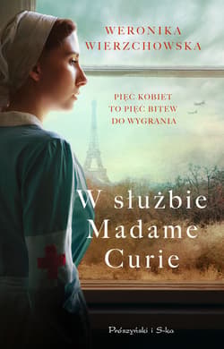 W służbie Madame Curie - ebook - Weronika Wierzchowska