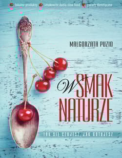 W smak naturze - Małgorzata Puzio