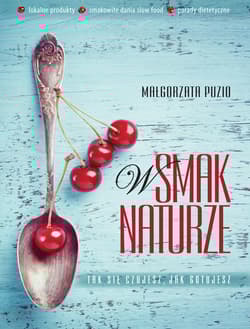 W smak naturze - Małgorzata Puzio
