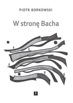 W stronę Bacha - Borkowski Piotr