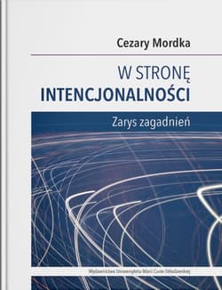 W stronę intencjonalności Zarys zagadnień - Cezary Mordka