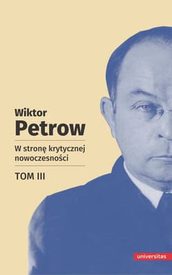 W stronę krytycznej nowoczesności Tom 3 - Wiktor Petrow