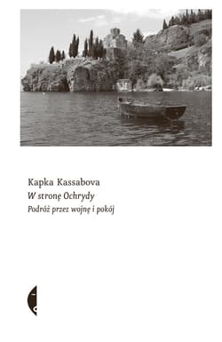 W stronę Ochrydy - ebook - Kapka Kassabova