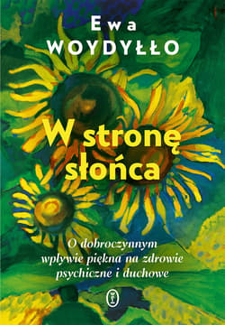 W stronę słońca - ebook - Ewa Woydyłło