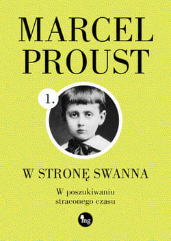 W stronę Swanna W poszukiwaniu straconego czasu - Marcel Proust