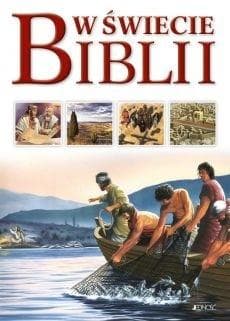 W świecie Biblii Przewodnik po Starym i Nowym Testamencie - Tim Dowley