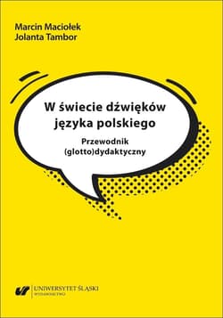 W świecie dźwięków języka polskiego - Jolanta Tambor, Marcin Maciołek