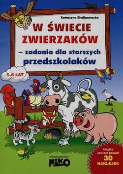 W świecie zwierzaków zadania dla starszych przedszkolaków - Katarzyna Siedlanowska