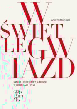 W świetle gwiazd Sztuka i astrologia w Gdańsku w latach 1450-1550