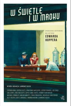 W świetle i w mroku Opowiadania inspirowane malarstwem Edwarda Hoppera - Lawrence Block