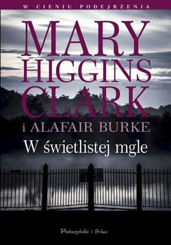 W świetlistej mgle - Higgins Clar Mary