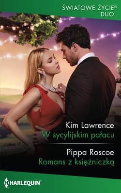 W sycylijskim pałacu / Romans z księżniczką - Lawrence Kim, Roscoe Pippa